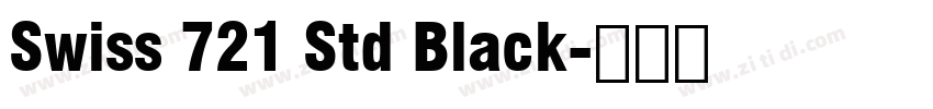 Swiss 721 Std Black字体转换 Swiss 721 Std Black字体转换